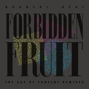 Forbidden fruit : the age of consent remixed